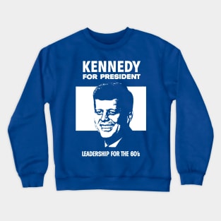 KENNEDY FOR PRESIDENT Crewneck Sweatshirt